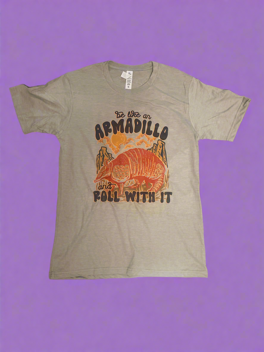 “Be Like An Armadillo” T-Shirt